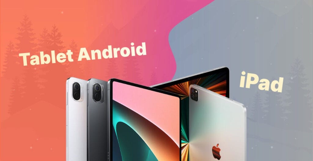 5 Alasan Memilih Tablet Android atau iPad: Mana yang Tepat untuk Kamu? 10 tablet android dan ipad